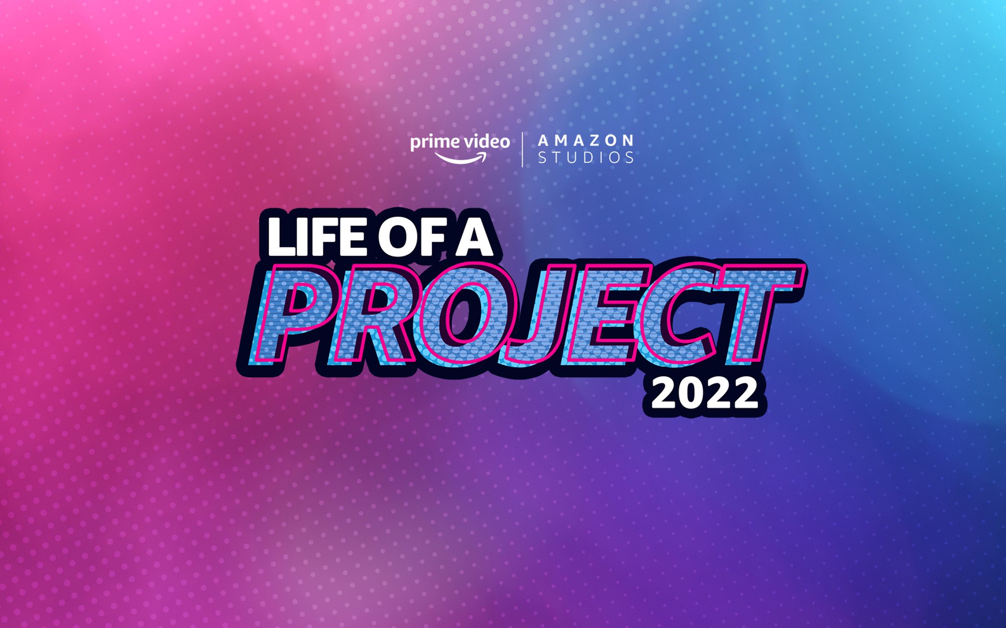The Life of a Project 2022 identity on a pink to blue gradient